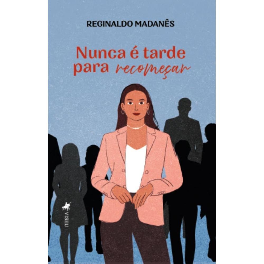 Nunca é tarde para Recomeçar