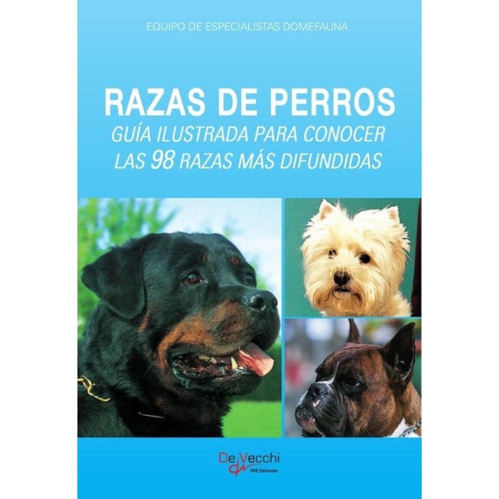 Razas de perros. Guía ilustrada para conocer las 98 razas más difundidas - Espanhol
