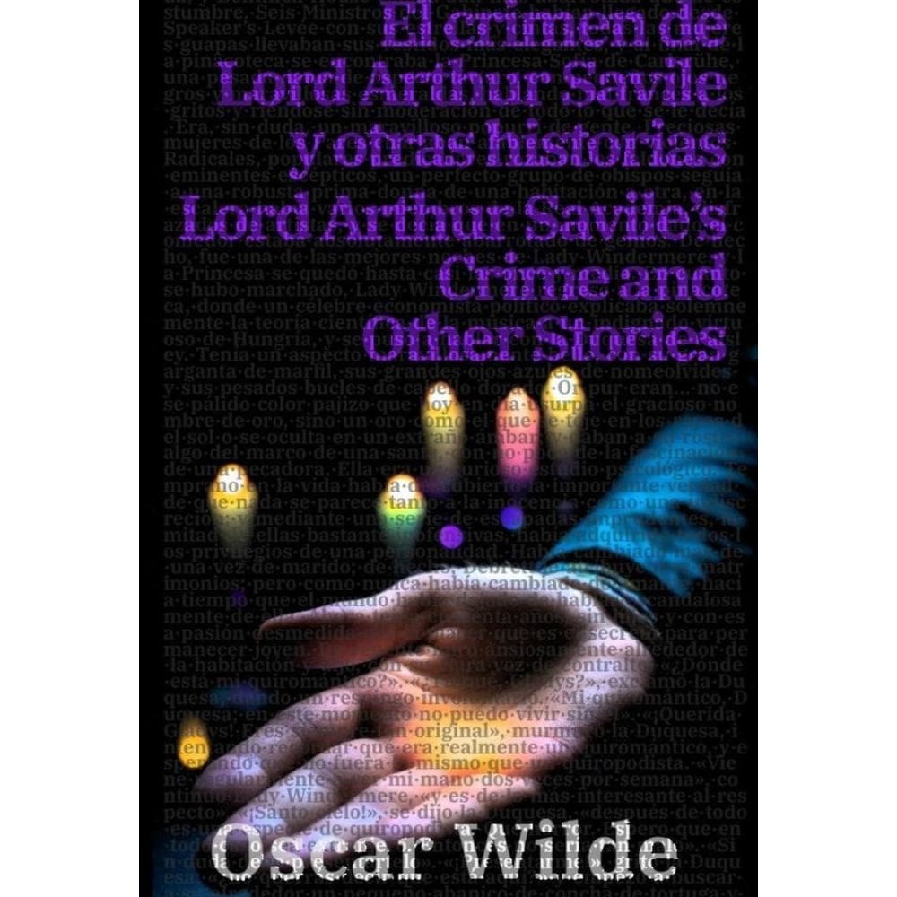 El crimen de Lord Arthur Savile y otras historias - Lord Arthur Savile’s Crime and Other Stories - E
