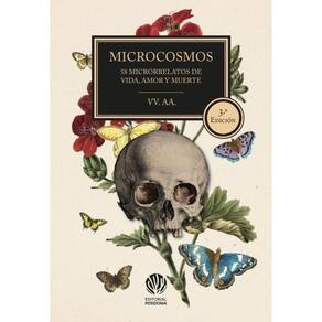 MICROCOSMOS: 58 microrrelatos de vida, amor y muerte - Espanhol
