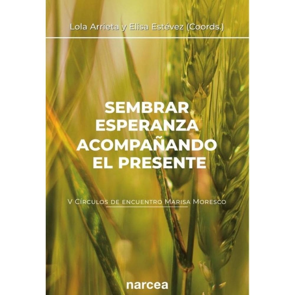 Sembrar esperanza acompañando el presente - Espanhol