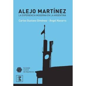 Alejo Martinez. La experiencia moderna en la Argentina - Espanhol