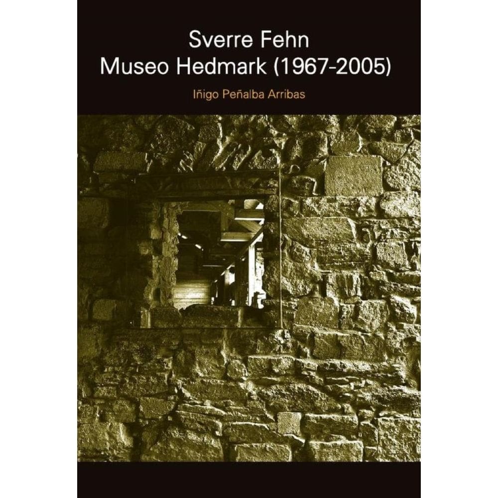 SVERRE FEHN. Museo Hedmark (1967-2005) - Espanhol