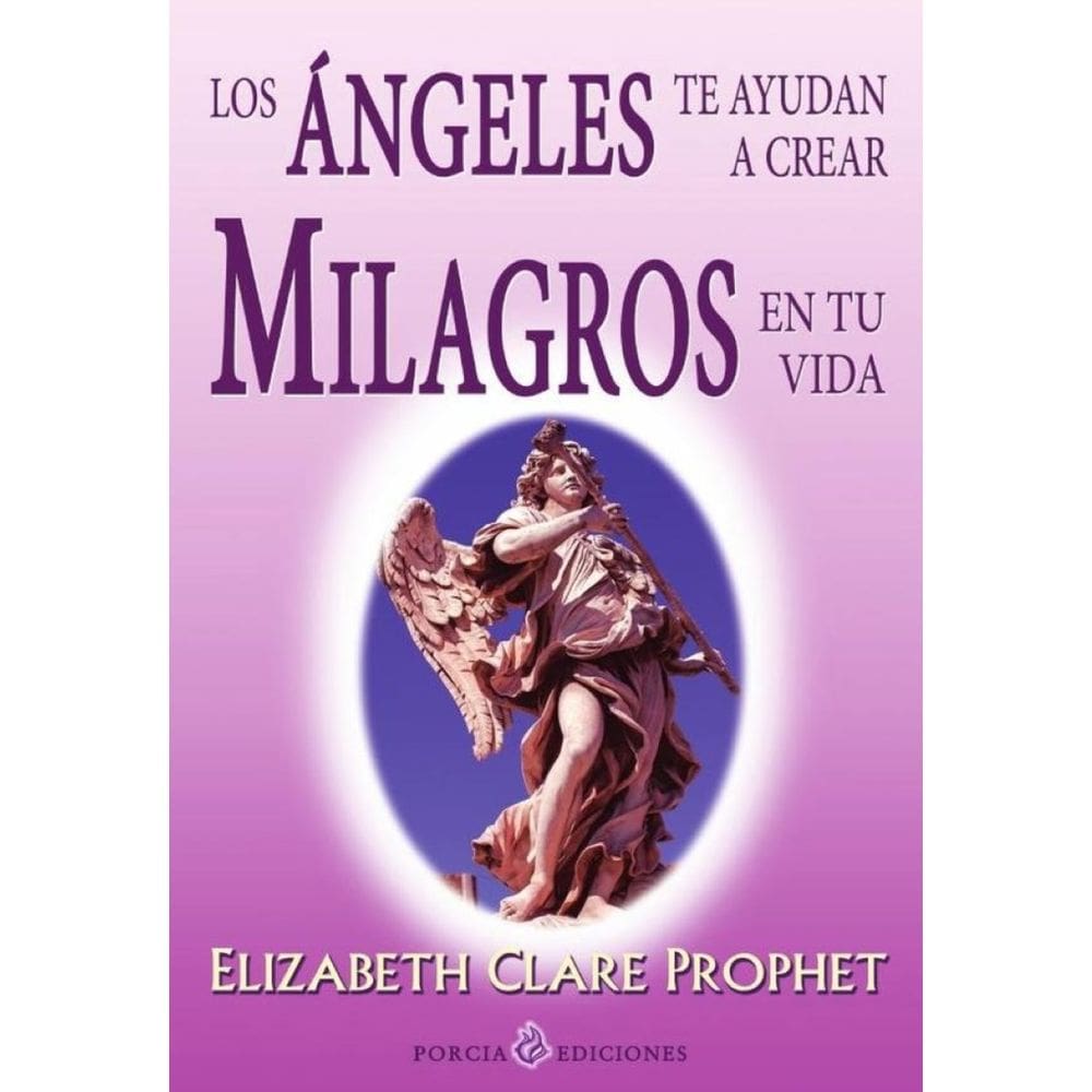 A´ngeles te ayudan a crear milagros en tu vida - Espanhol