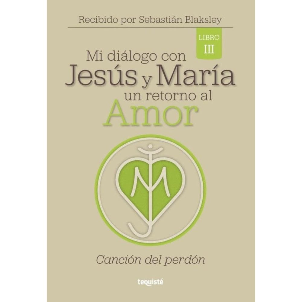 Mi diálogo con Jesús y María. Un retorno al Amor - Espanhol
