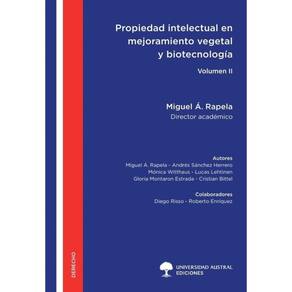 Propiedad Intelectual en Mejoramiento Vegetal y Biotecnología Agrícola - Volumen II - Espanhol