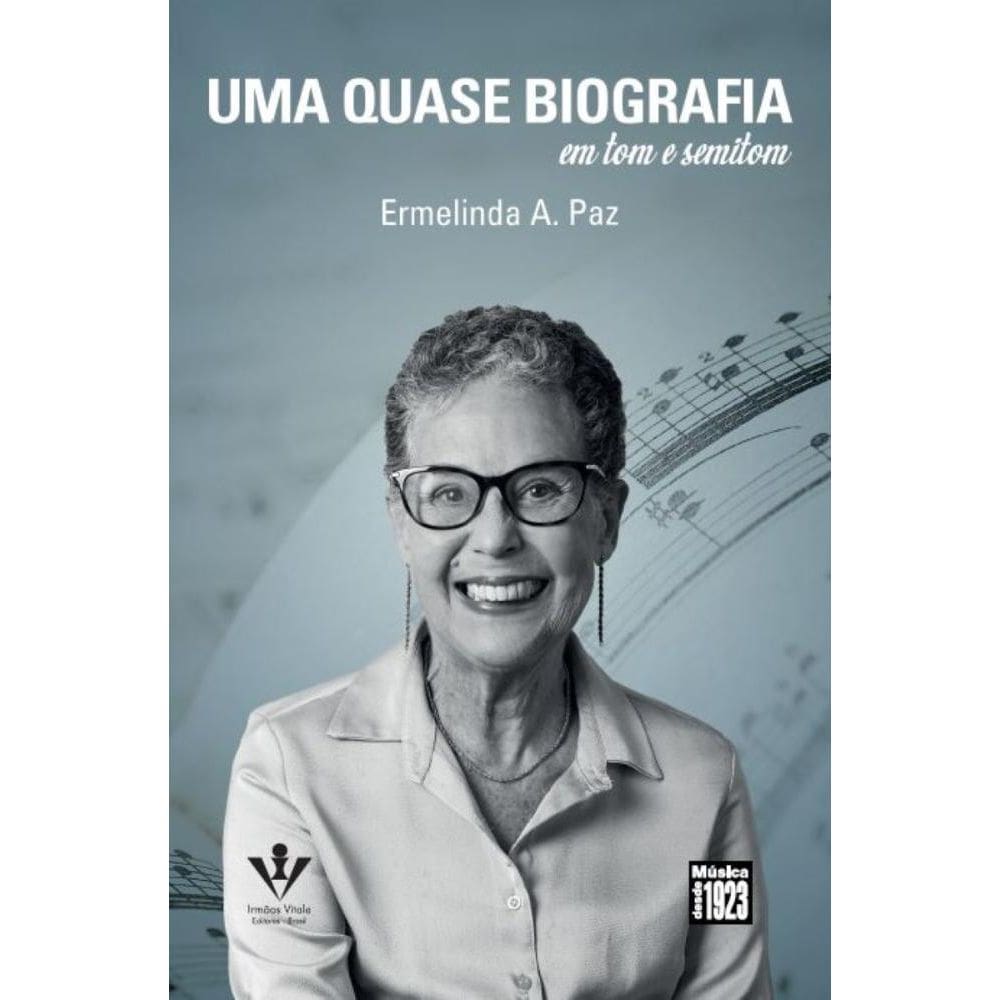 Uma Quase Biografia:em tom e semitom