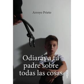 Odiarás a tu padre sobre todas las cosas - Espanhol