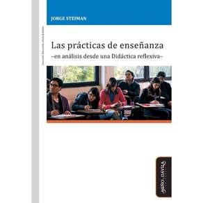 Las prácticas de enseñanza -en análisis desde una Didáctica reflexiva- - Espanhol