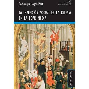 La invención social de la Iglesia en la Edad Media - Espanhol