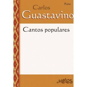 MEL3301 - Carlos Guastavino - Cantos Populares - Espanhol