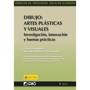 Dibujo: Artes Plásticas y Visuales. Investigación, innovación y buenas prácticas - Espanhol