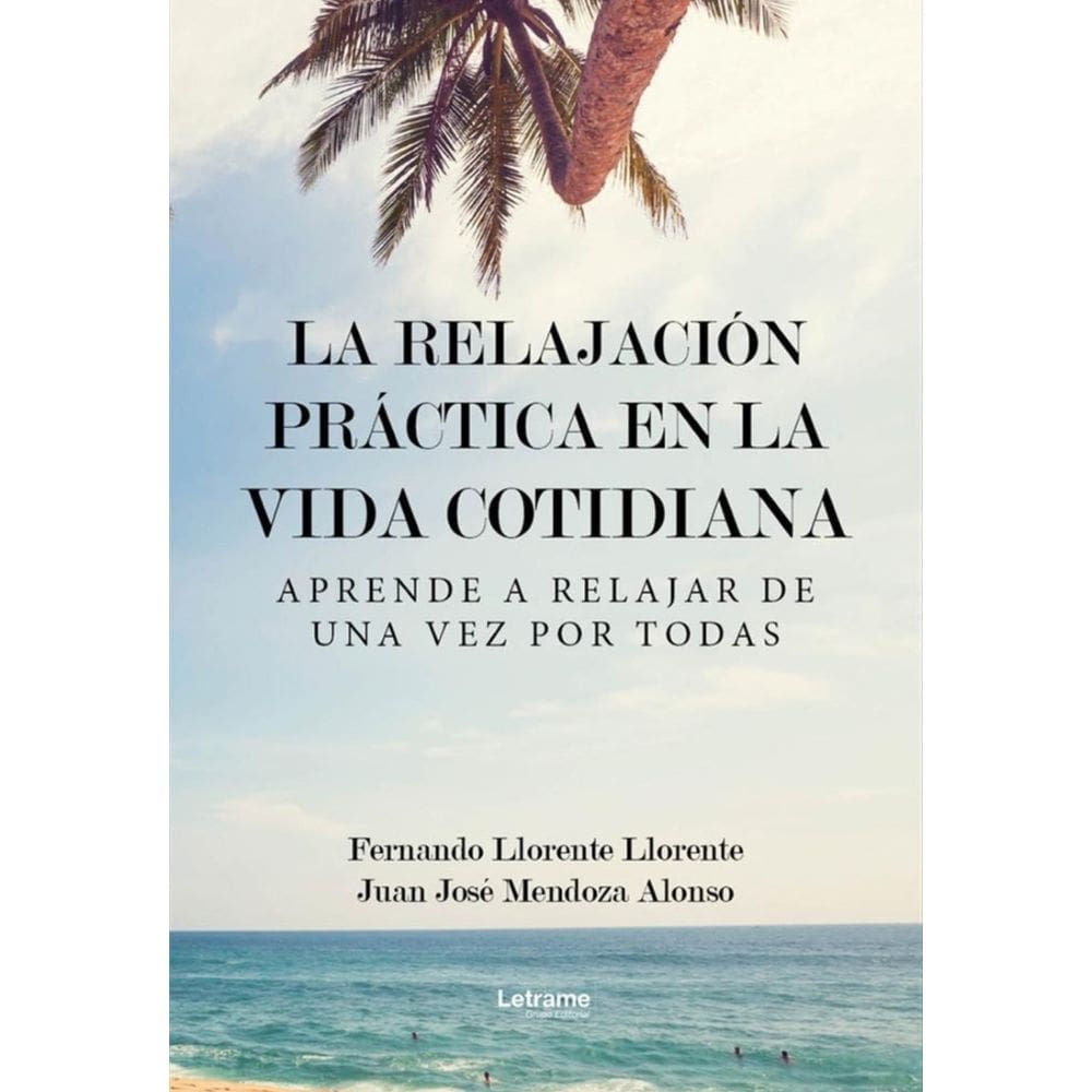 La relajación práctica en la vida cotidiana - Espanhol