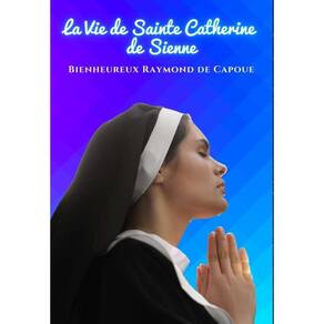 La Vie de Sainte Catherine de Sienne - Francês