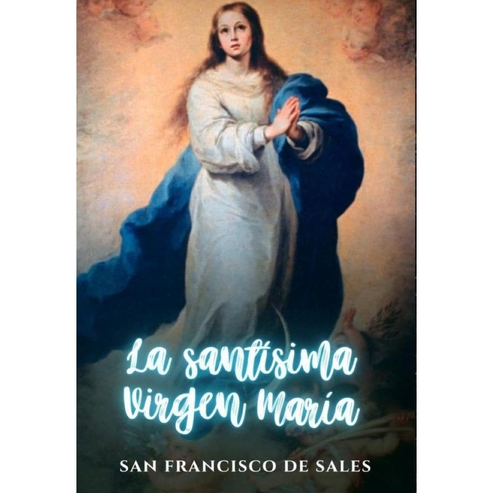 La Santísima Virgen María - Espanhol