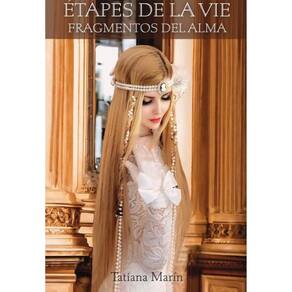 Étapes De La Vie: Fragmentos del Alma - Espanhol