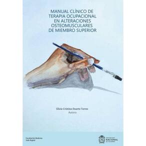 Manual clínico de terapia ocupacional en alteraciones osteomusculares de miembro superior - Espanhol
