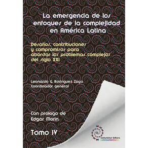Tomo 4. La emergencia de los enfoques de la complejidad en América Latina - Espanhol