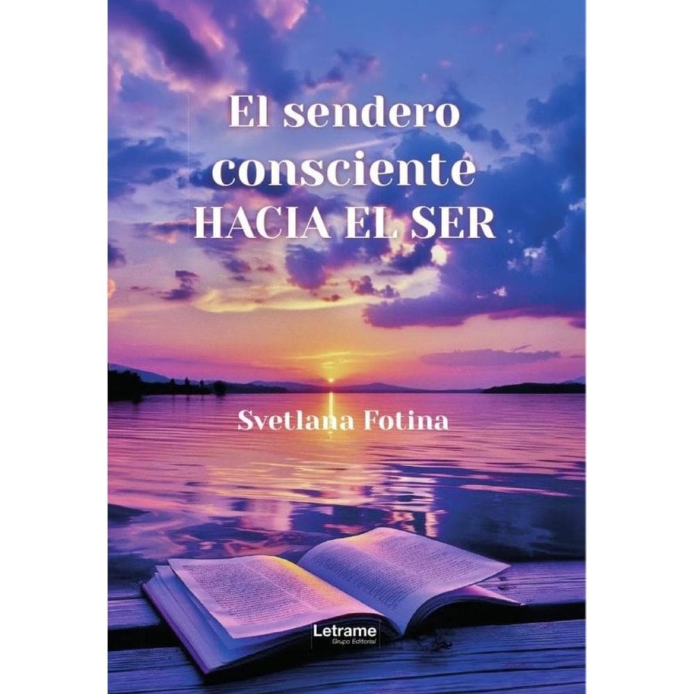 El sendero consciente hacia el ser - Espanhol