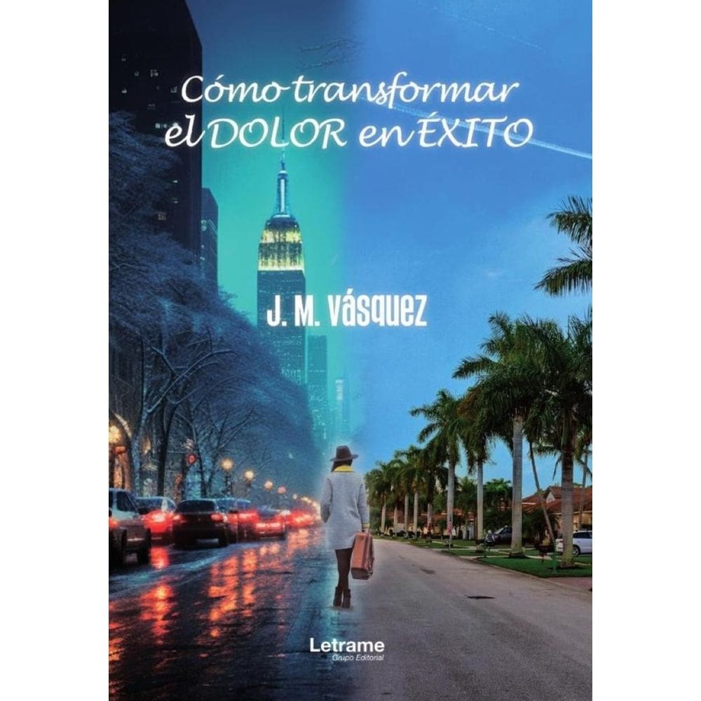 Cómo transformar el dolor en éxito - Espanhol