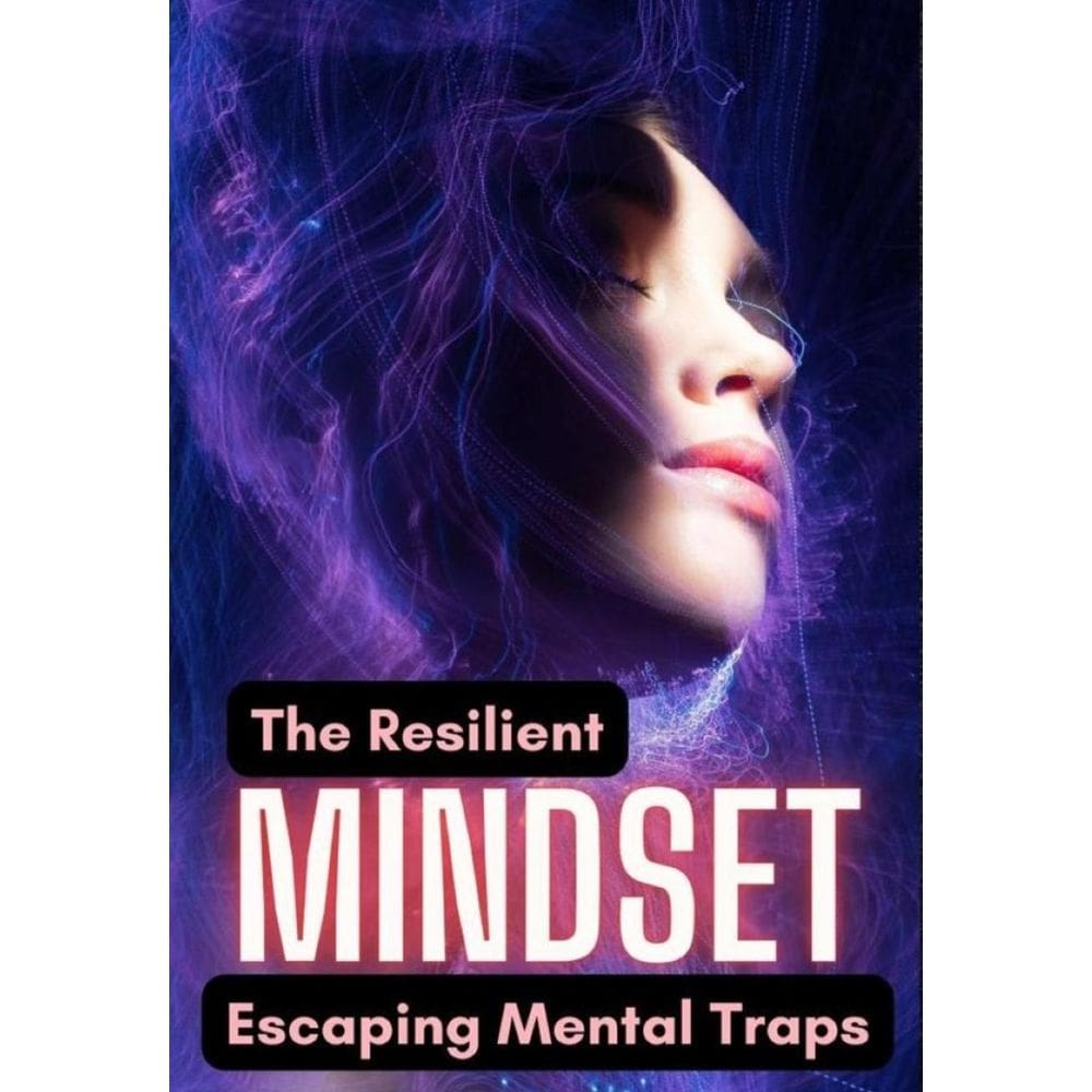 The Resilient Mindset: Escaping Mental Traps - Inglês