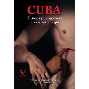 Cuba. Historia y perspectivas de una escatología - Espanhol