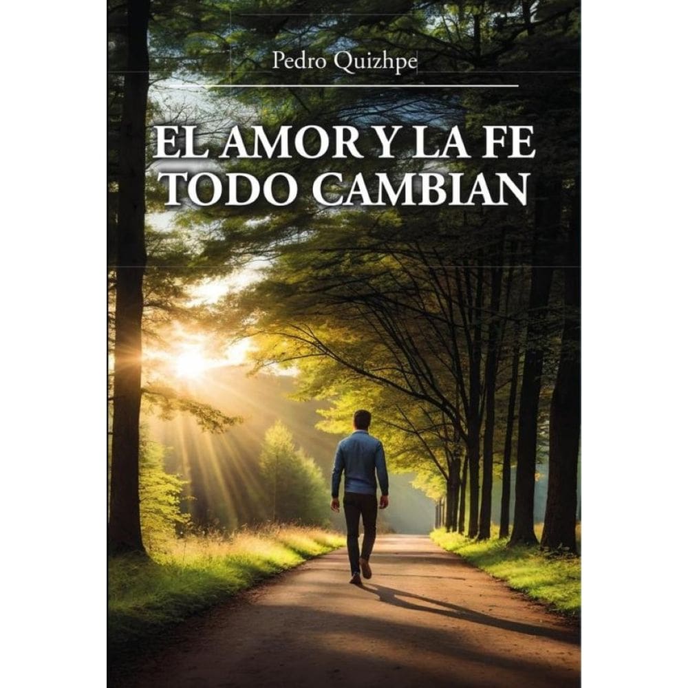 El amor y la fe todo cambian  - Espanhol