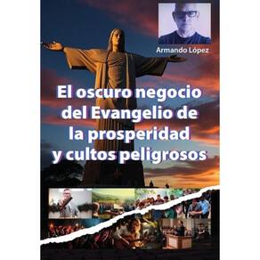 El oscuro negocio del Evangelio de la prosperidad y cultos peligrosos - Espanhol