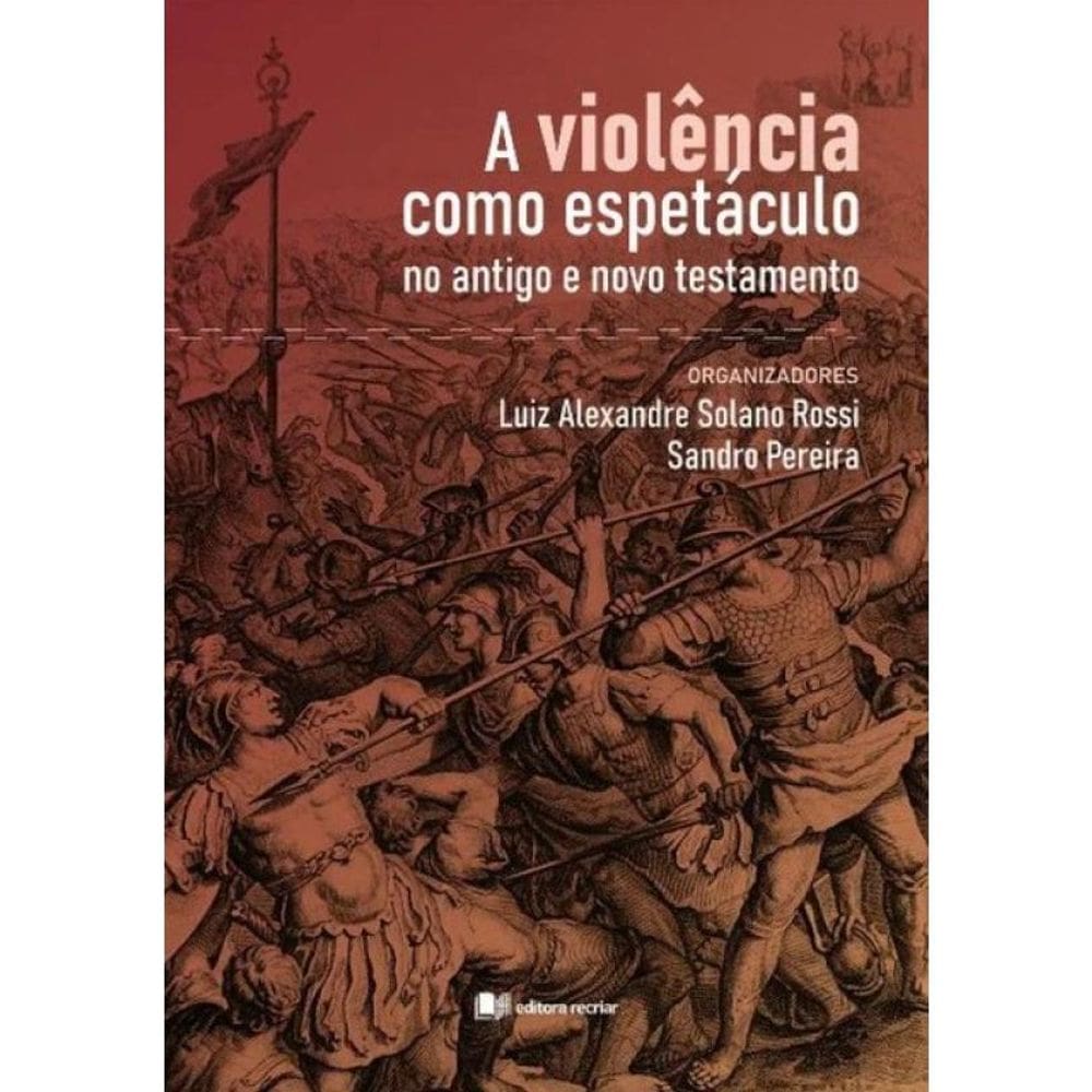 A Violência Como Espetáculo