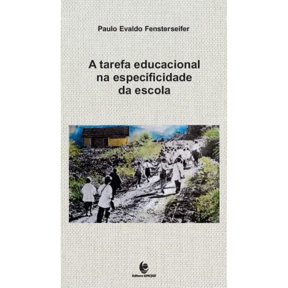 A tarefa educacional na especificidade da escola