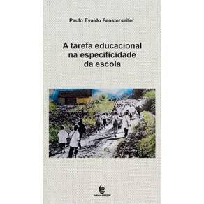 A tarefa educacional na especificidade da escola