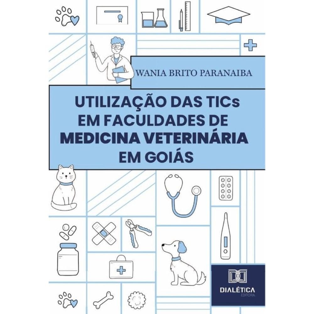 Utilização Das Tics Em Faculdades De Medicina Veterinária Em Goiás - Português