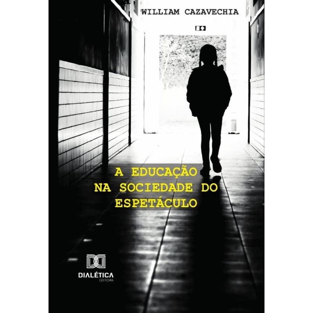 A Educação Na Sociedade Do Espetáculo - Português