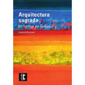 Arquitectura sagrada. Un tiempo sin límites - Espanhol