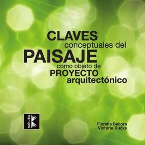 Claves conceptuales del paisaje como objeto de proyecto arquitectónico - Espanhol