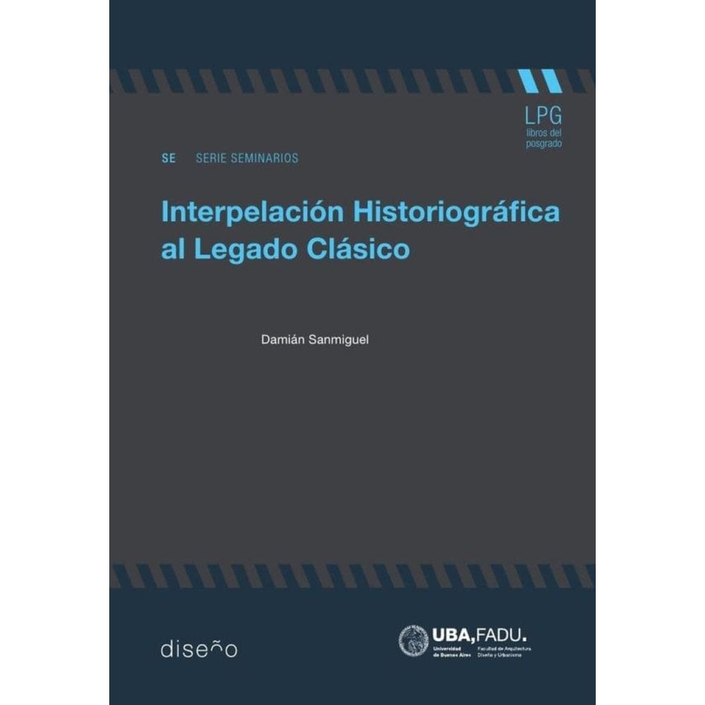 Interpelación Historiográfica del Legado Clásico - Espanhol