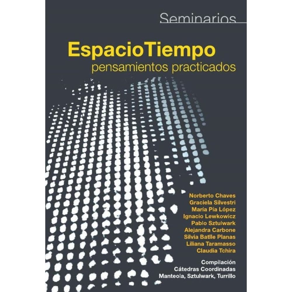 Seminarios: espacio-tiempo,pensamientos practicados - Espanhol