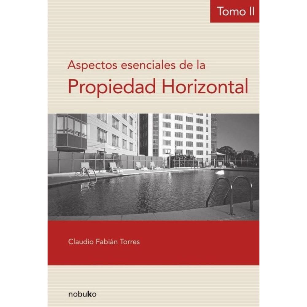 Aspectos esenciales de la propiedad horizontal - (tomo ii)  - Espanhol