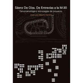 Saenz de Oiza. De Entrevias a la M-30 - Espanhol