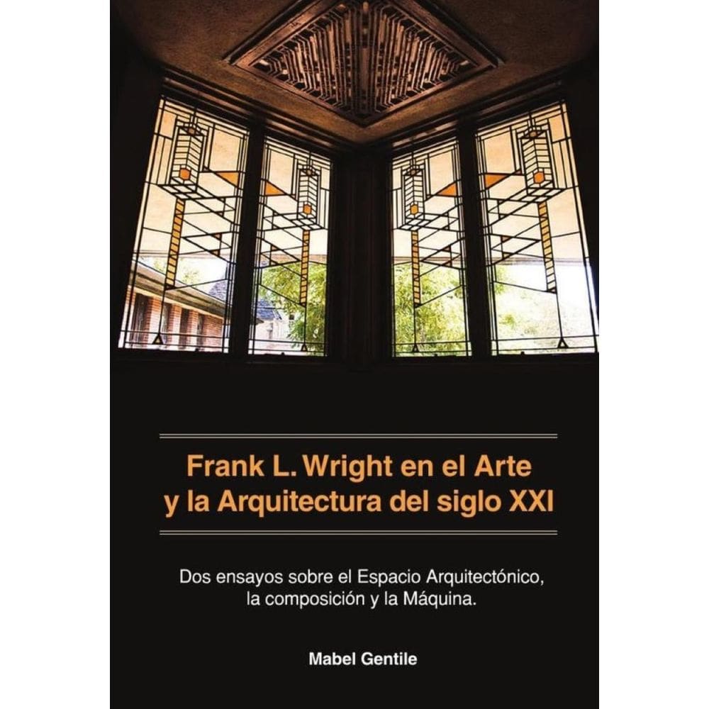 Frank L. Wright en el Arte y la Arquitectura del siglo XXI - Espanhol