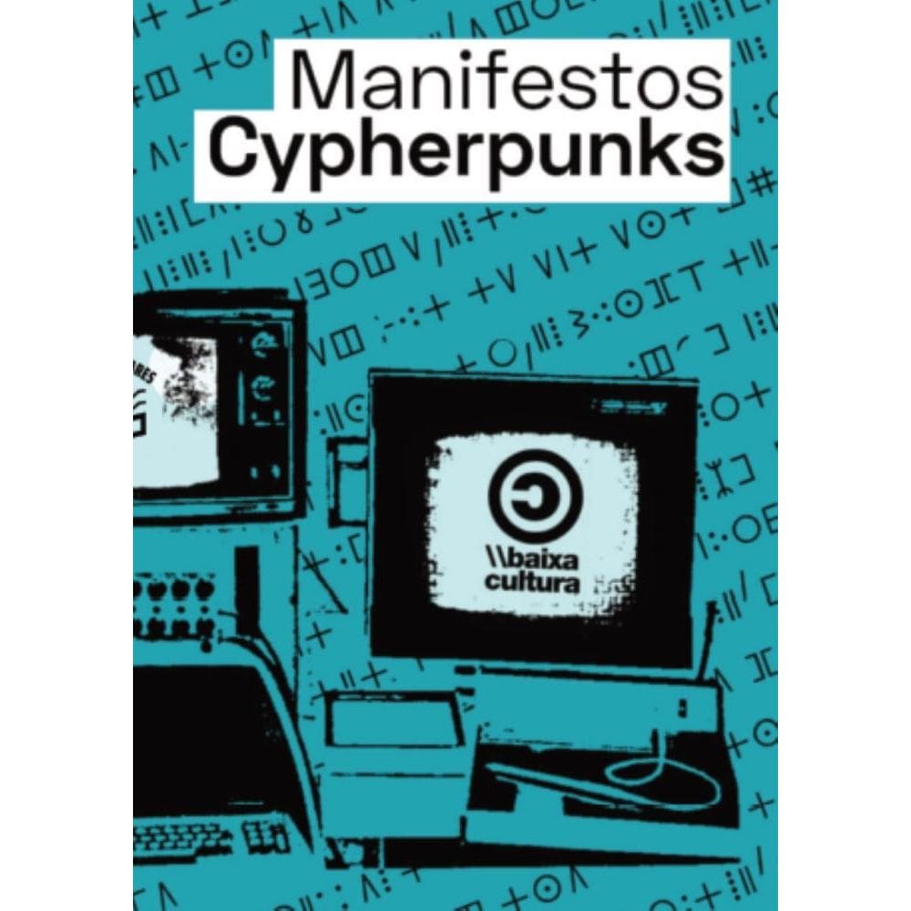 Manifestos Cypherpunks