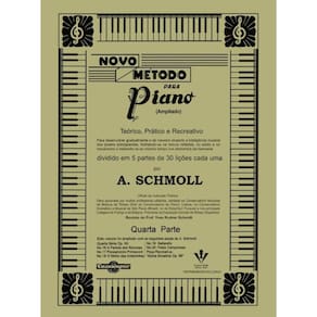 Novo Método Para Piano (ampliado) - 4ª Parte:TEÓRICO, PRÁTICO E RECREATIVO