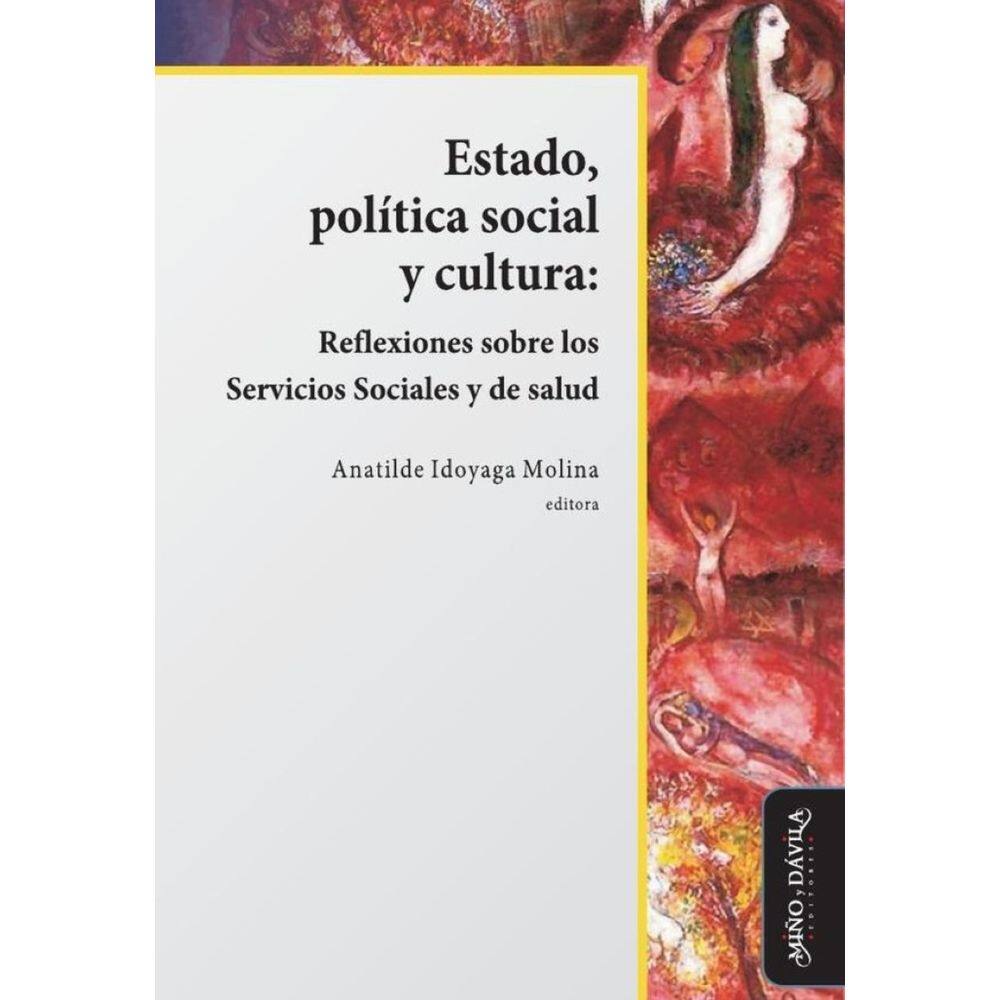 Estado, política social y cultura: reflexiones sobre los Servicios Sociales y de salud - Espanhol