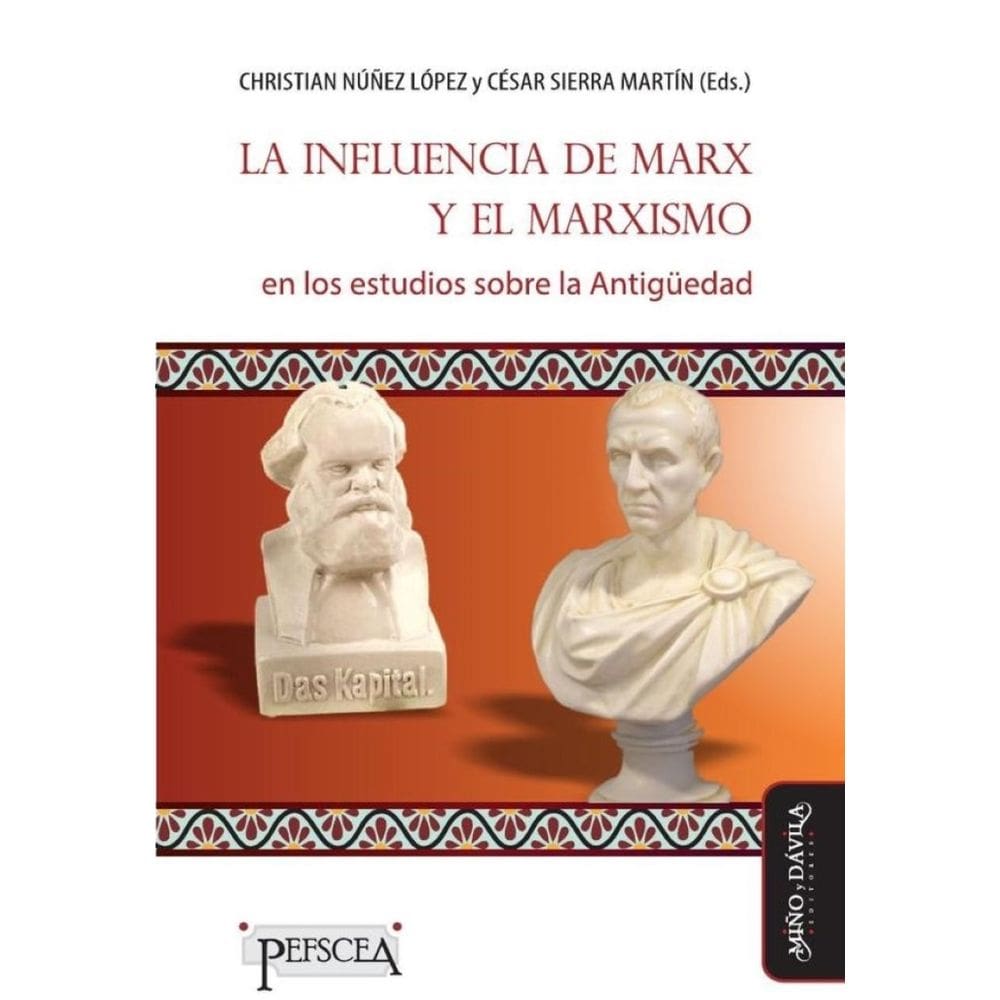 La influencia de Marx y el marxismo en los estudios sobre la Antigüedad - Espanhol