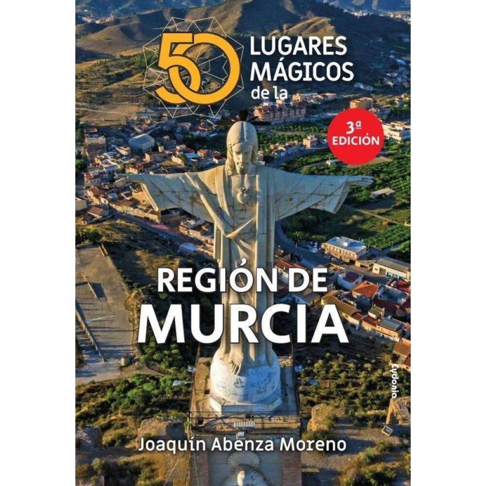 50 lugares mágicos de la Región de Murcia - Espanhol