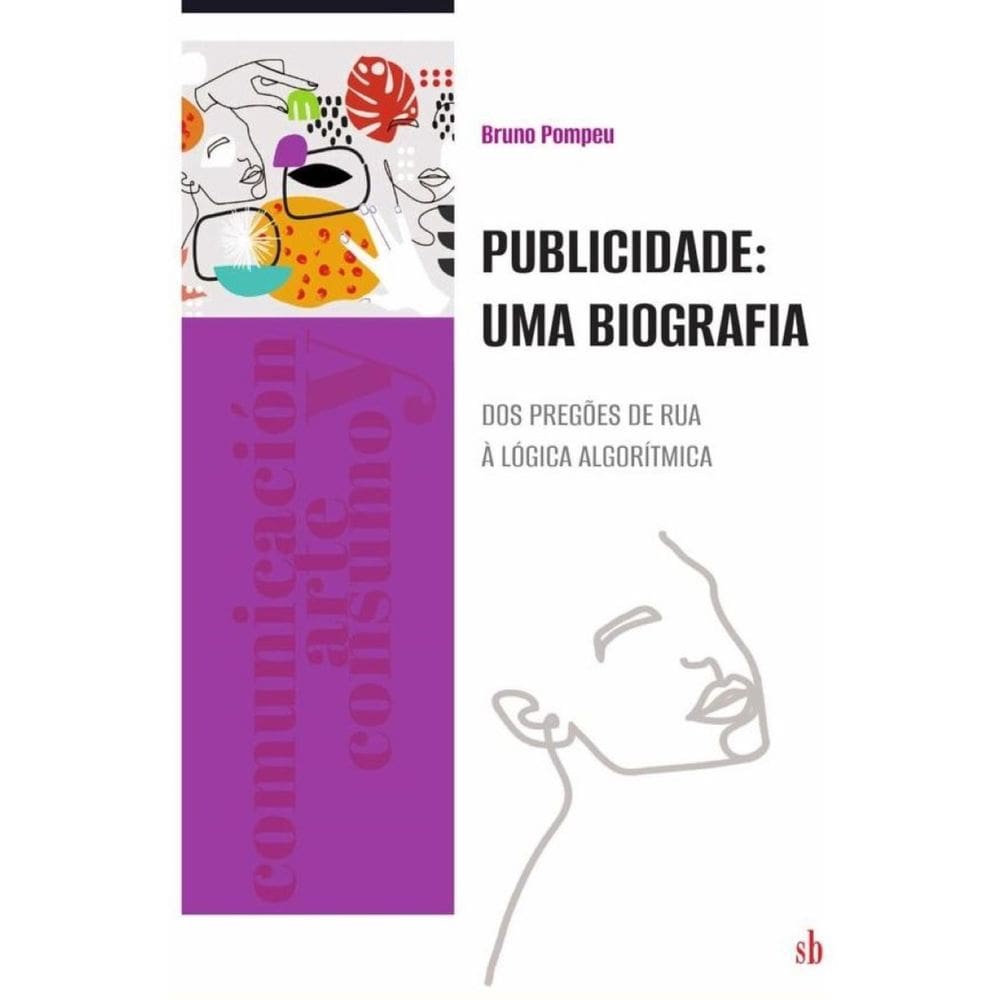 Publicidade: uma biografia - Português