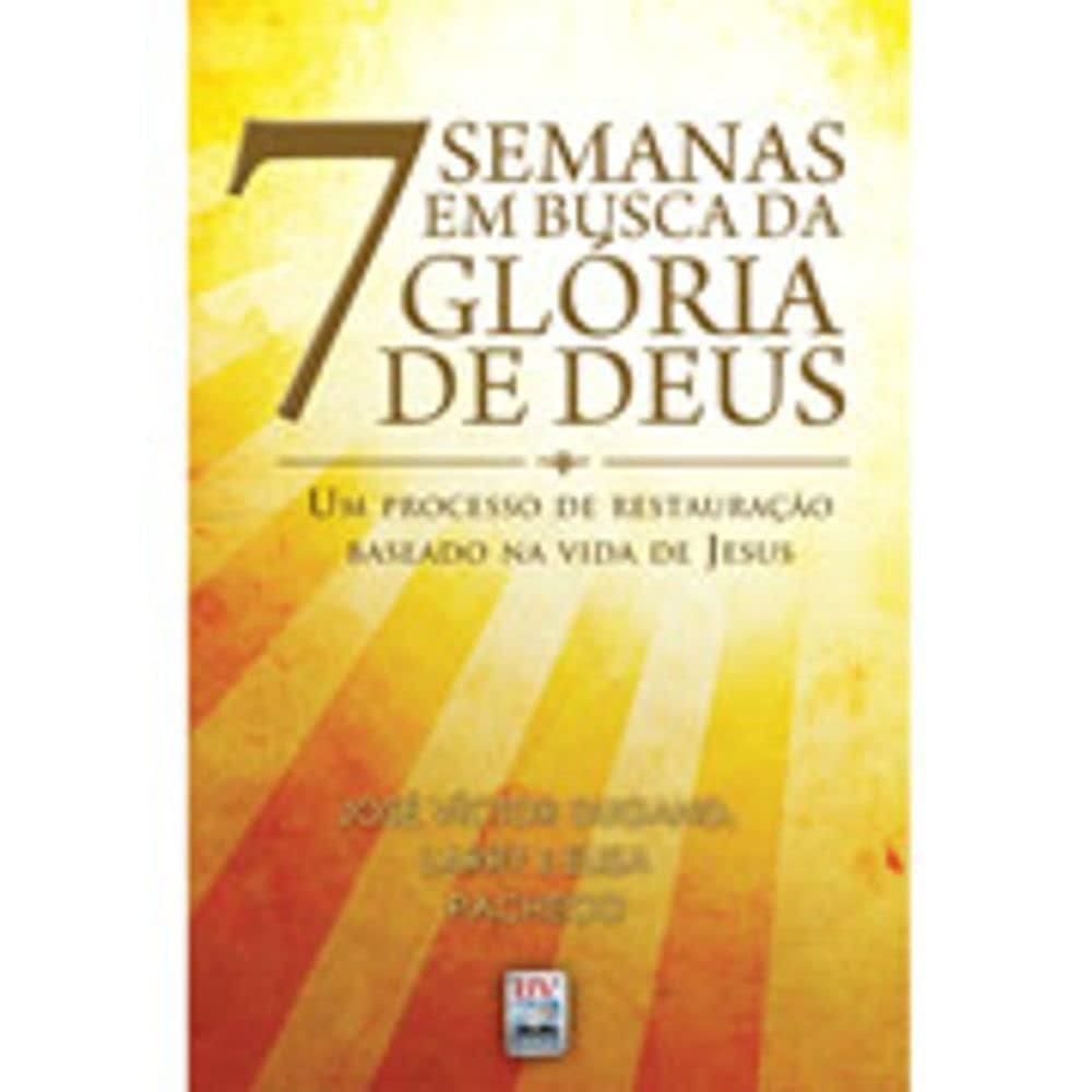 Sete Semanas em Busca da Gloria de Deus