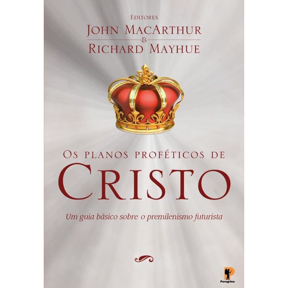 Planos Profeticos de Cristo, Os