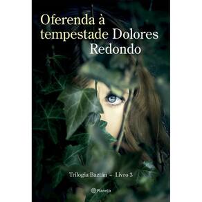 Oferenda à tempestade: Livro 3 da Trilogia Baztán (Biblioteca Dolores Redondo)