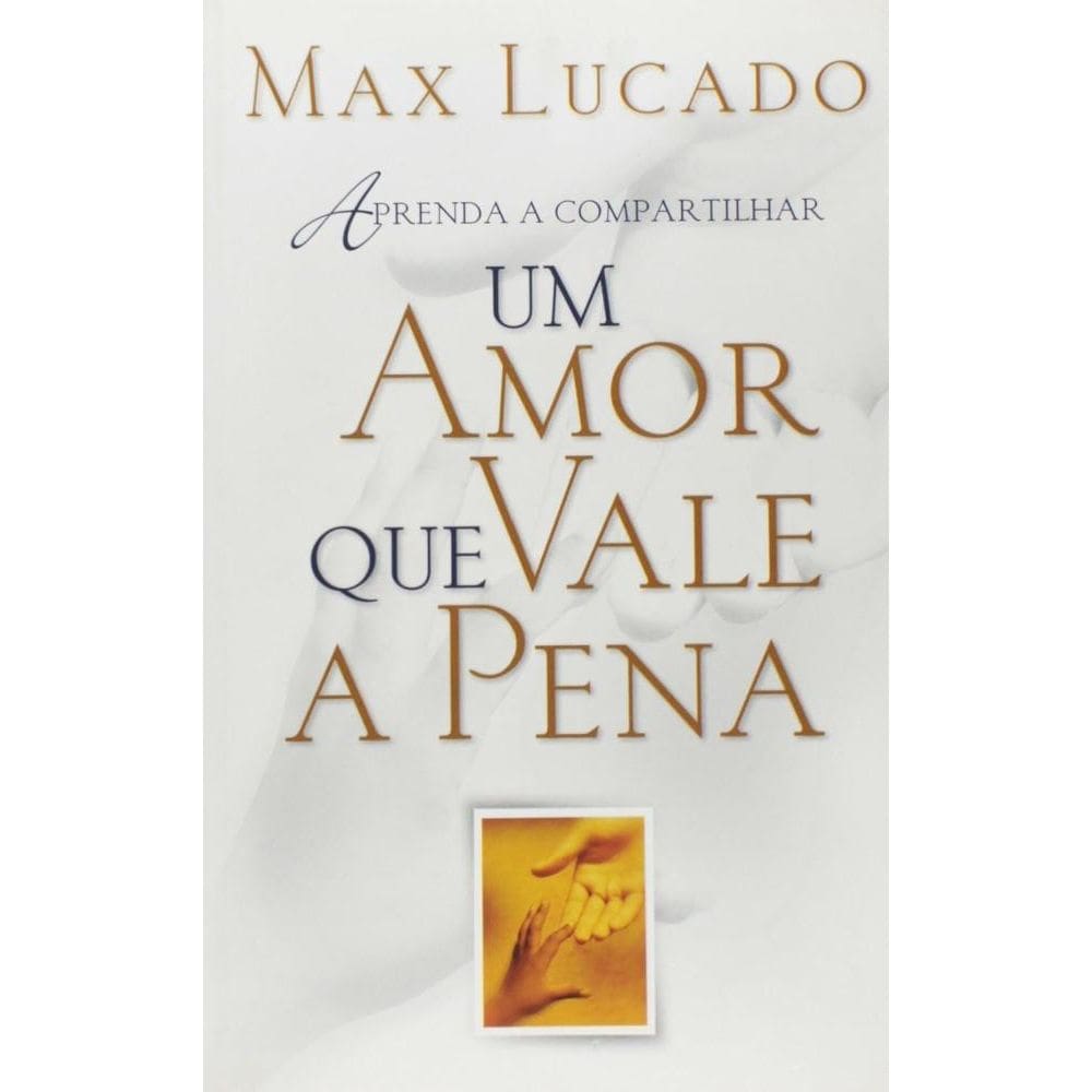 Um Amor Que Vale a Pena